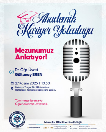 AKADEMIK KARIYER YOLCULUĞU: MEZUNUMUZ ANLATIYOR