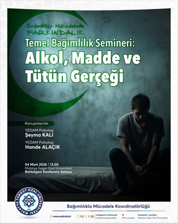 BAĞIMLILIKLA MÜCADELE FARKINDALIK TEMEL BAĞIMLILIK SEMINERI: ALKOL, MADDE VE TÜTÜN GERÇEĞI