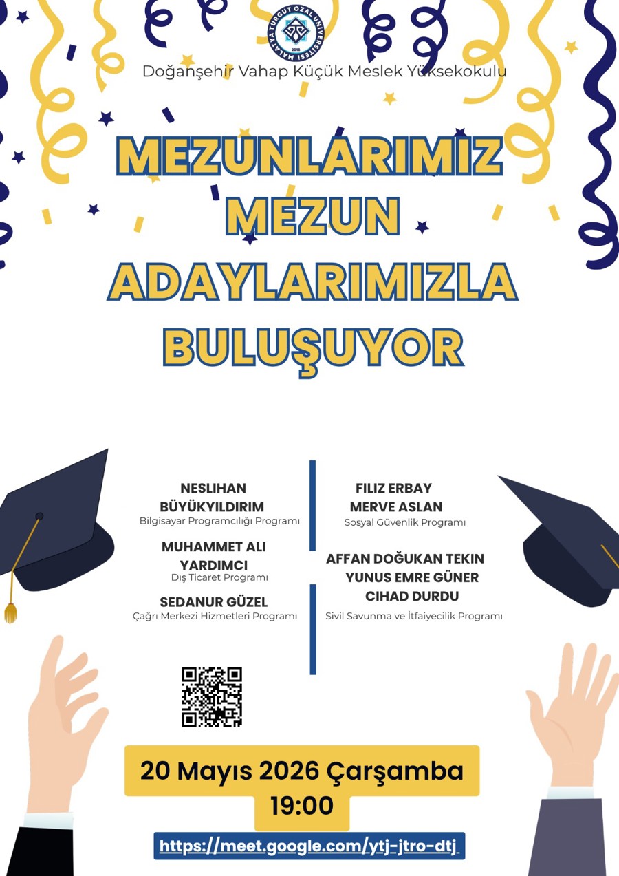 YÜKSEKOKULUMUZ MEZUNLARI VE MEZUN ADAYLARIMIZ ONLINE ETKINLIKTE BULUŞTU