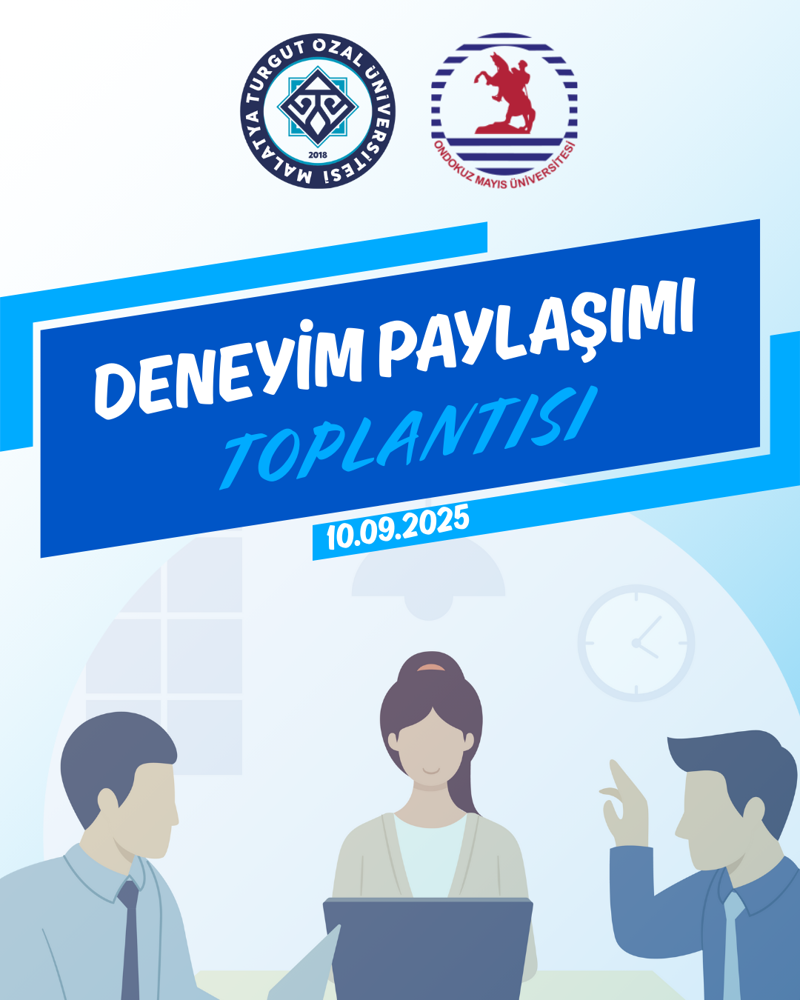 ONDOKUZ MAYIS ÜNIVERSITESI ILE KALİTE SÜREÇLERİ DENEYIM PAYLAŞIMI 