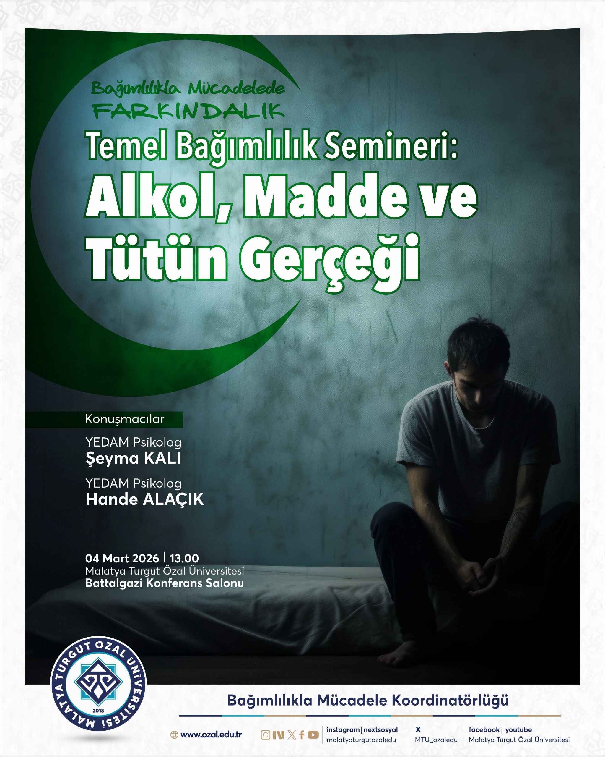 BAĞIMLILIKLA MÜCADELE FARKINDALIK TEMEL BAĞIMLILIK SEMINERI: ALKOL, MADDE VE TÜTÜN GERÇEĞI