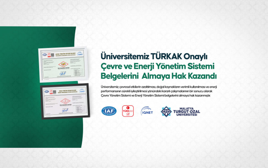 Üniversitemiz TÜRKAK Onaylı Çevre ve Enerji Yönetim Sistemi Belgelerini Almaya Hak Kazandı